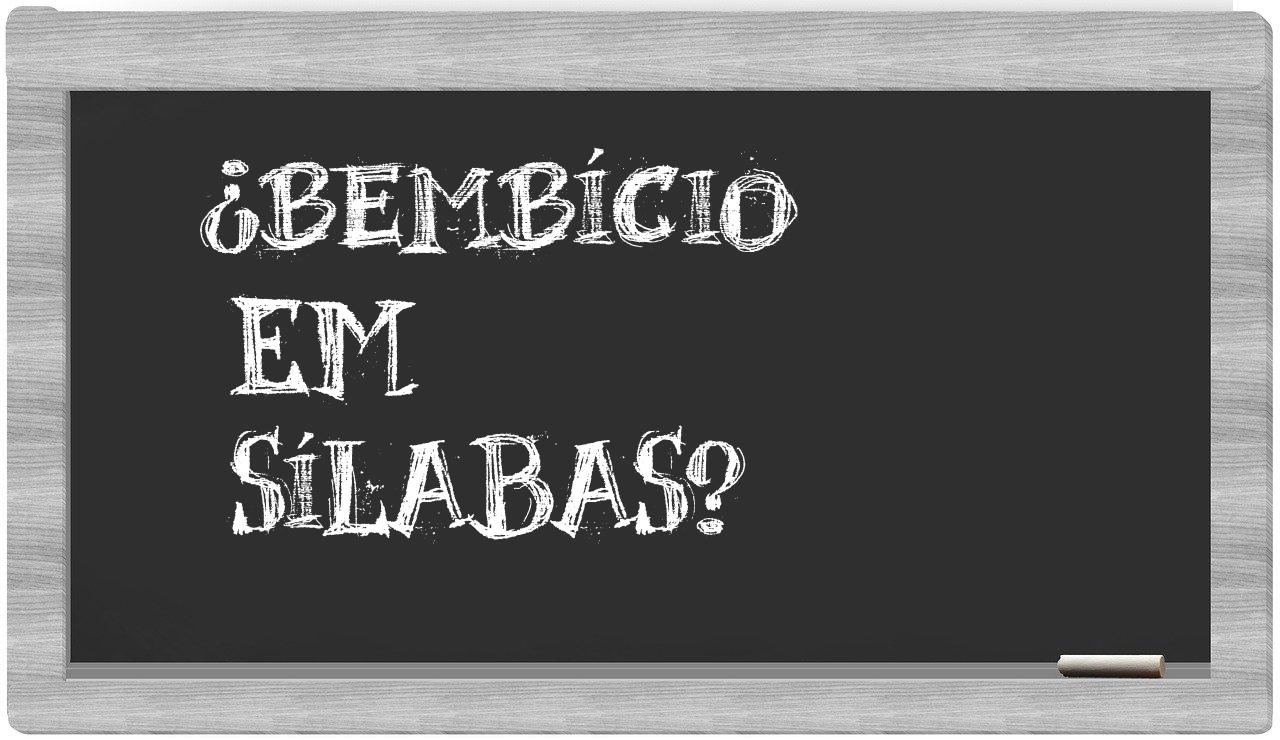 ¿bembício en sílabas?