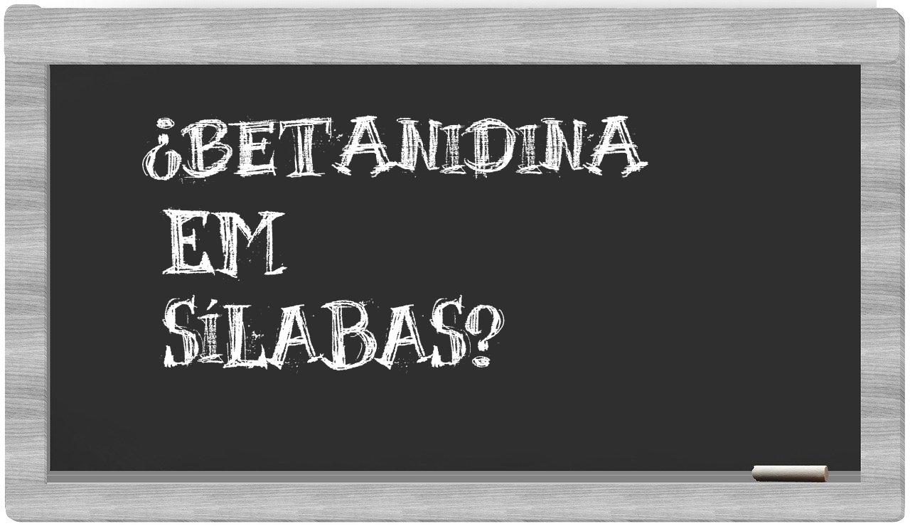 betanidina in syllables