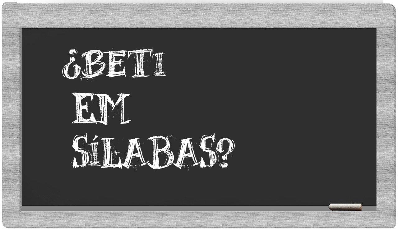 ¿beti en sílabas?