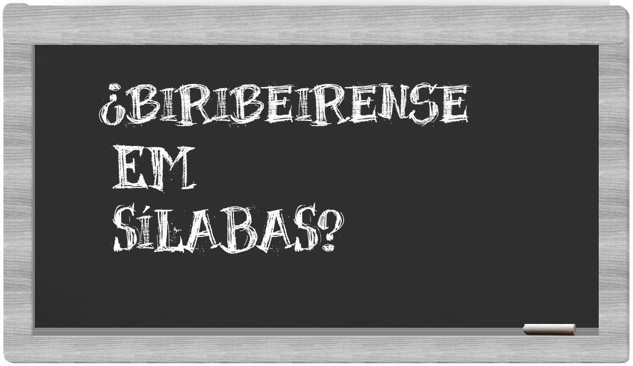 ¿biribeirense en sílabas?