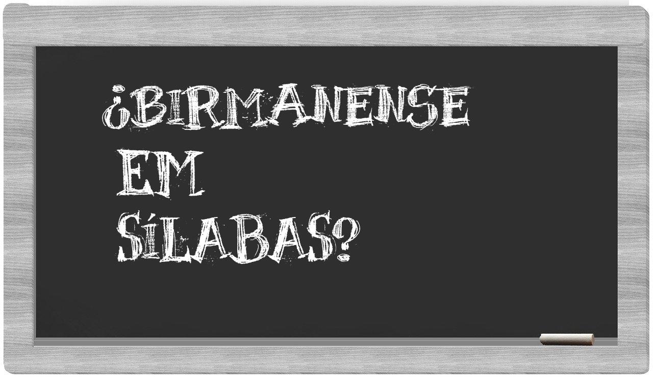 ¿birmanense en sílabas?