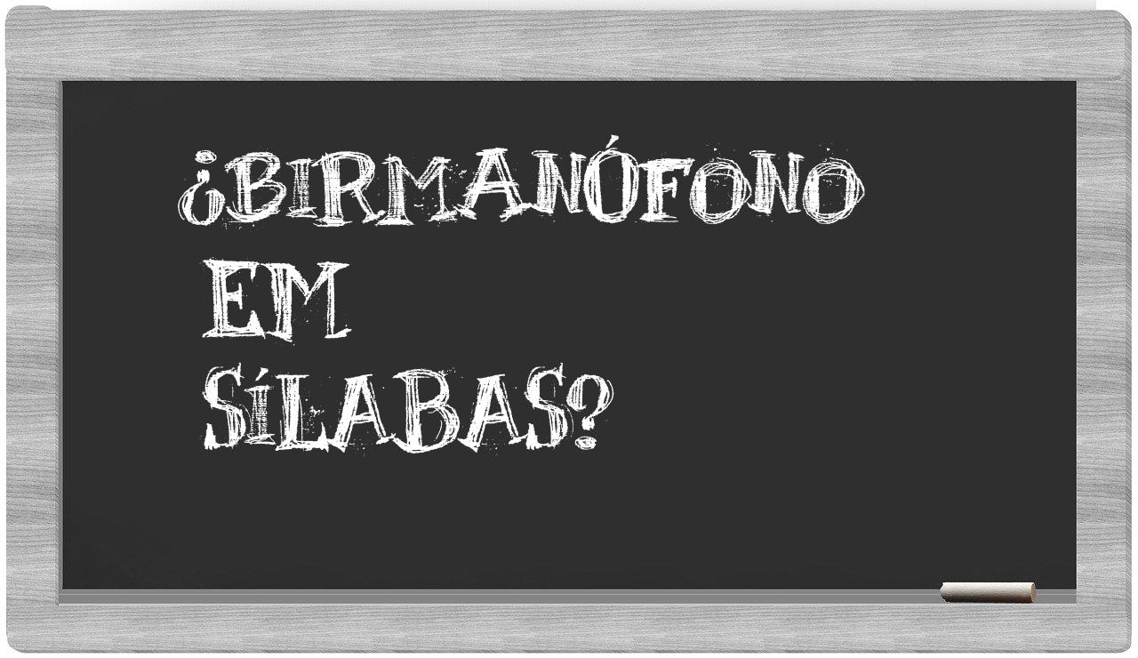 ¿birmanófono en sílabas?