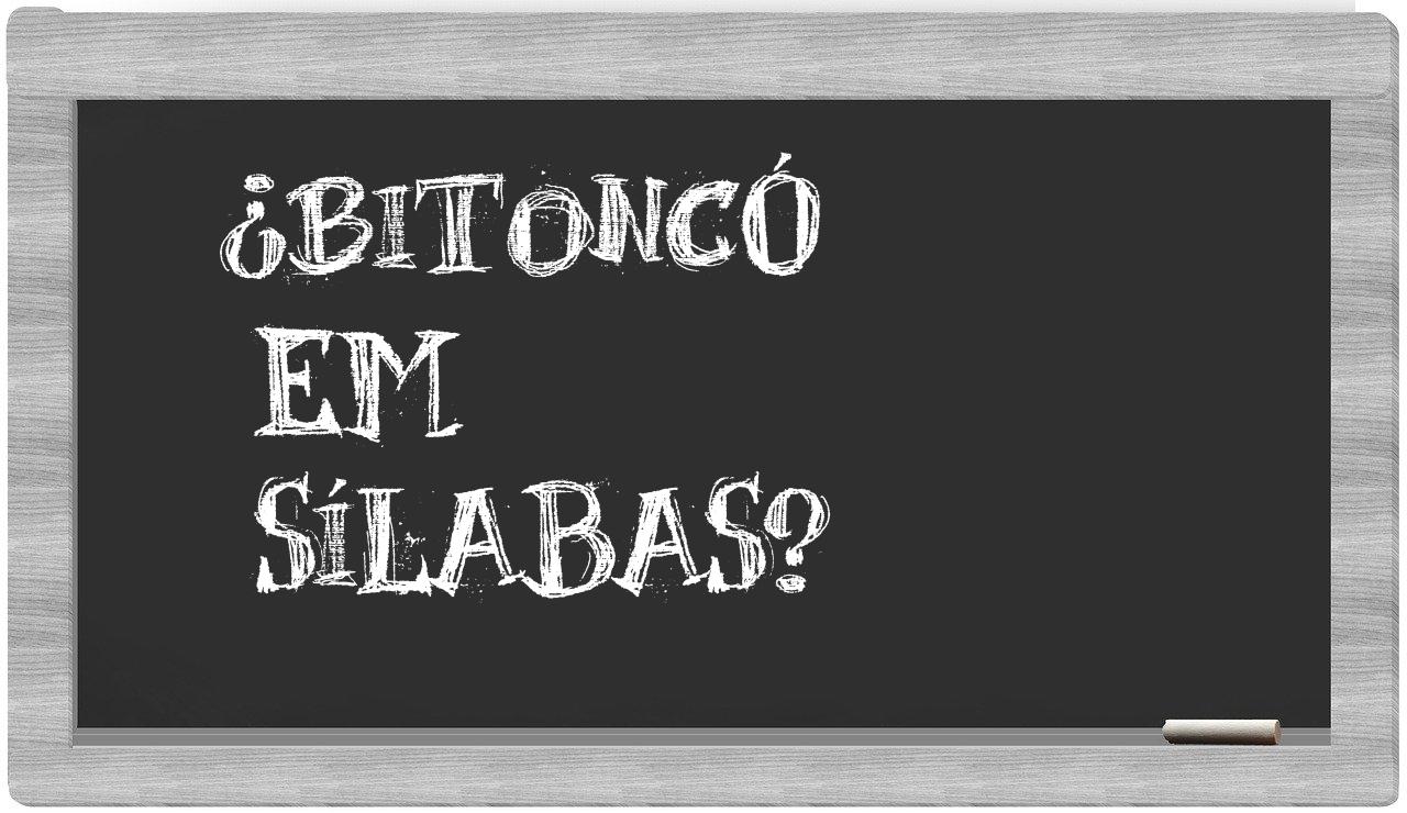 ¿bitoncó en sílabas?