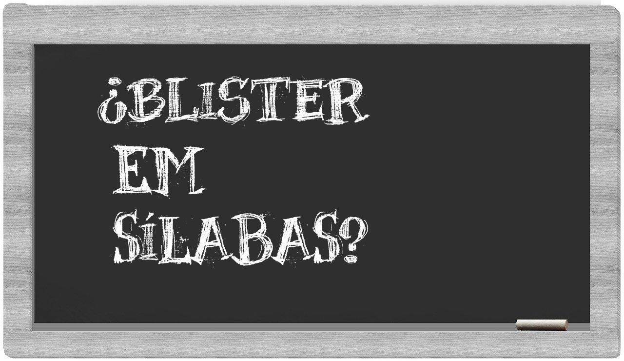 ¿blister en sílabas?