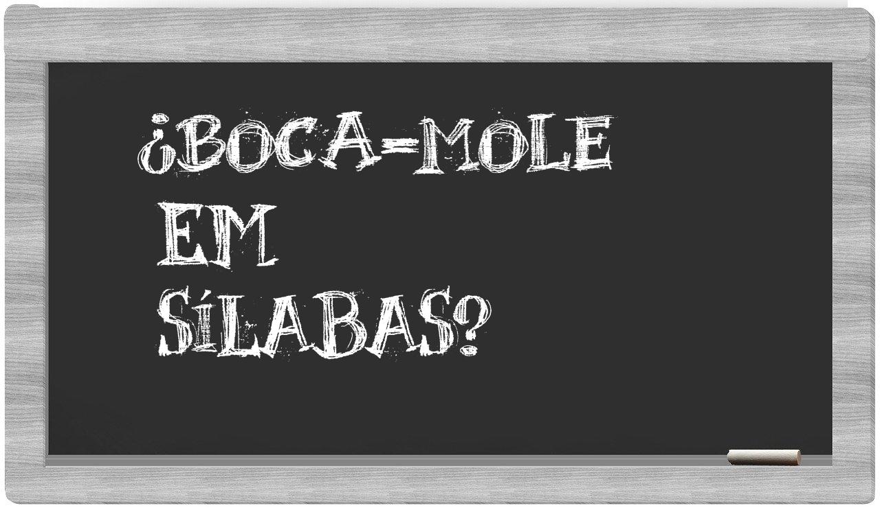 ¿boca-mole en sílabas?