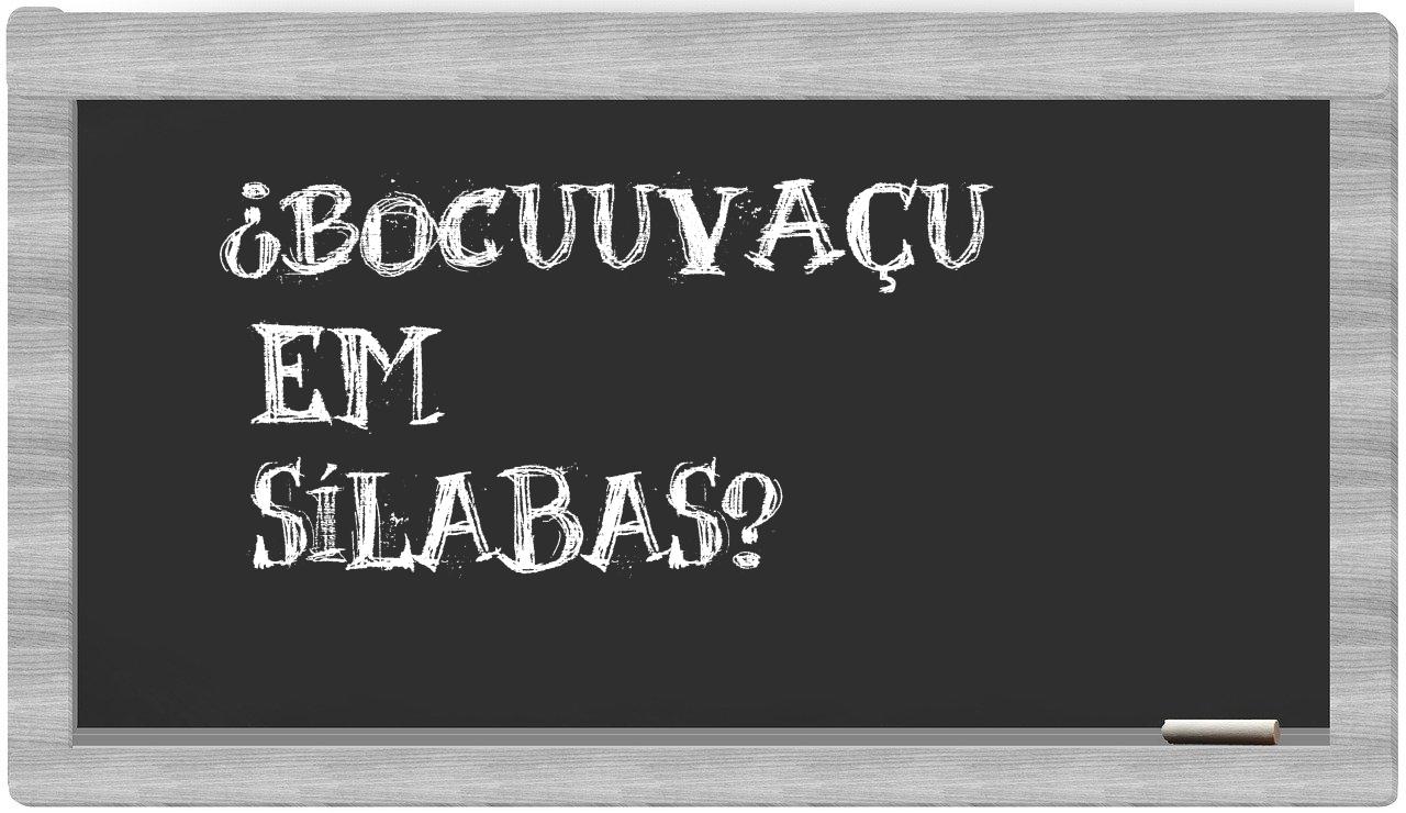 ¿bocuuvaçu en sílabas?