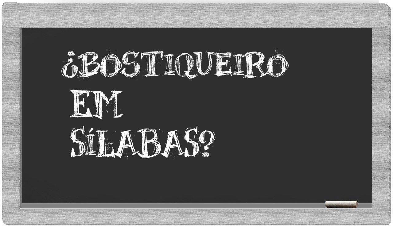 bostiqueiro in syllables