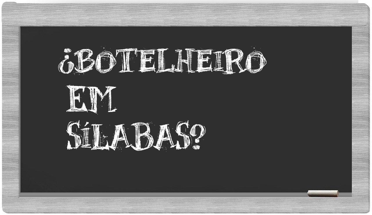 botelheiro in syllables