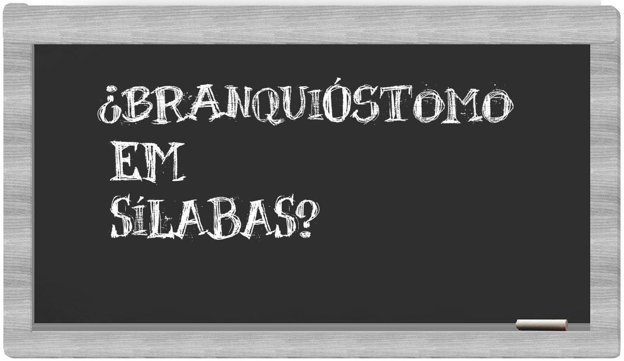 ¿branquióstomo en sílabas?