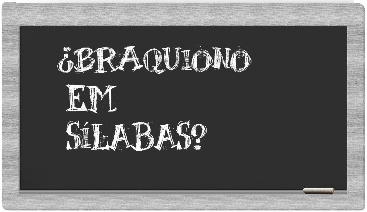 ¿braquiono en sílabas?