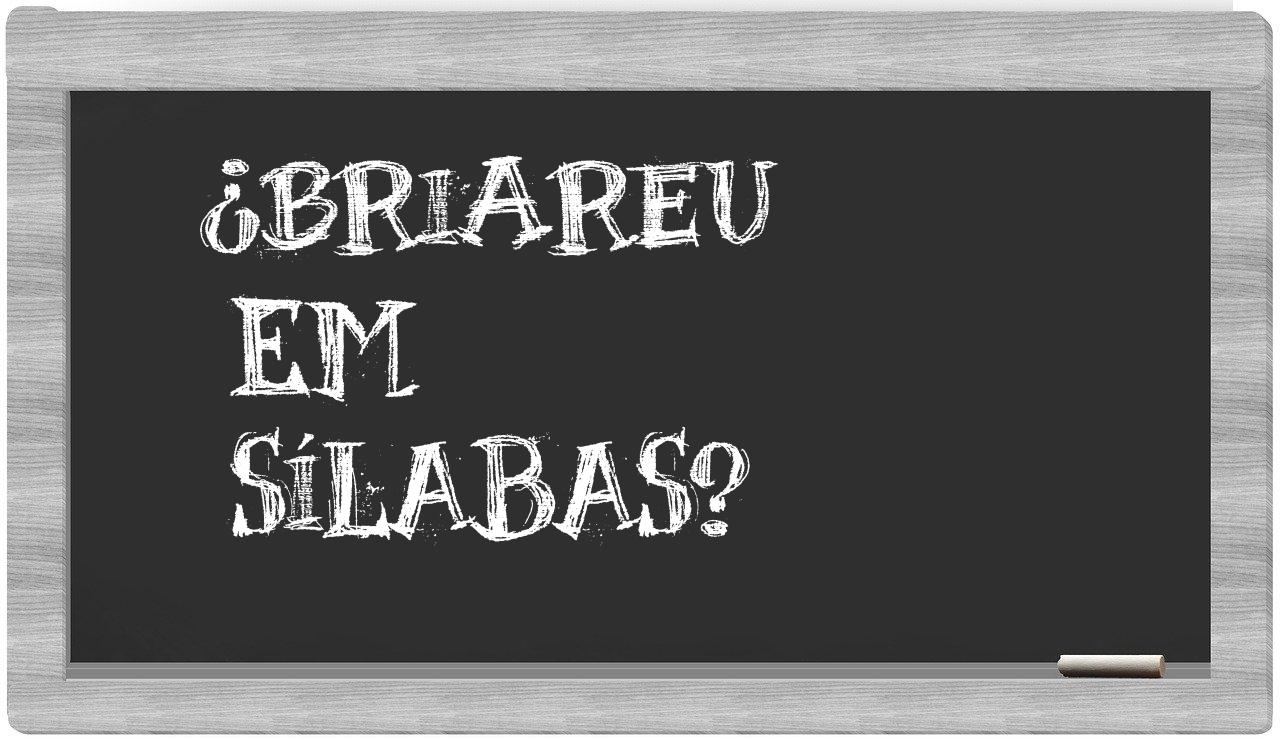 ¿briareu en sílabas?