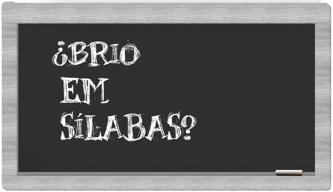 ¿brio en sílabas?