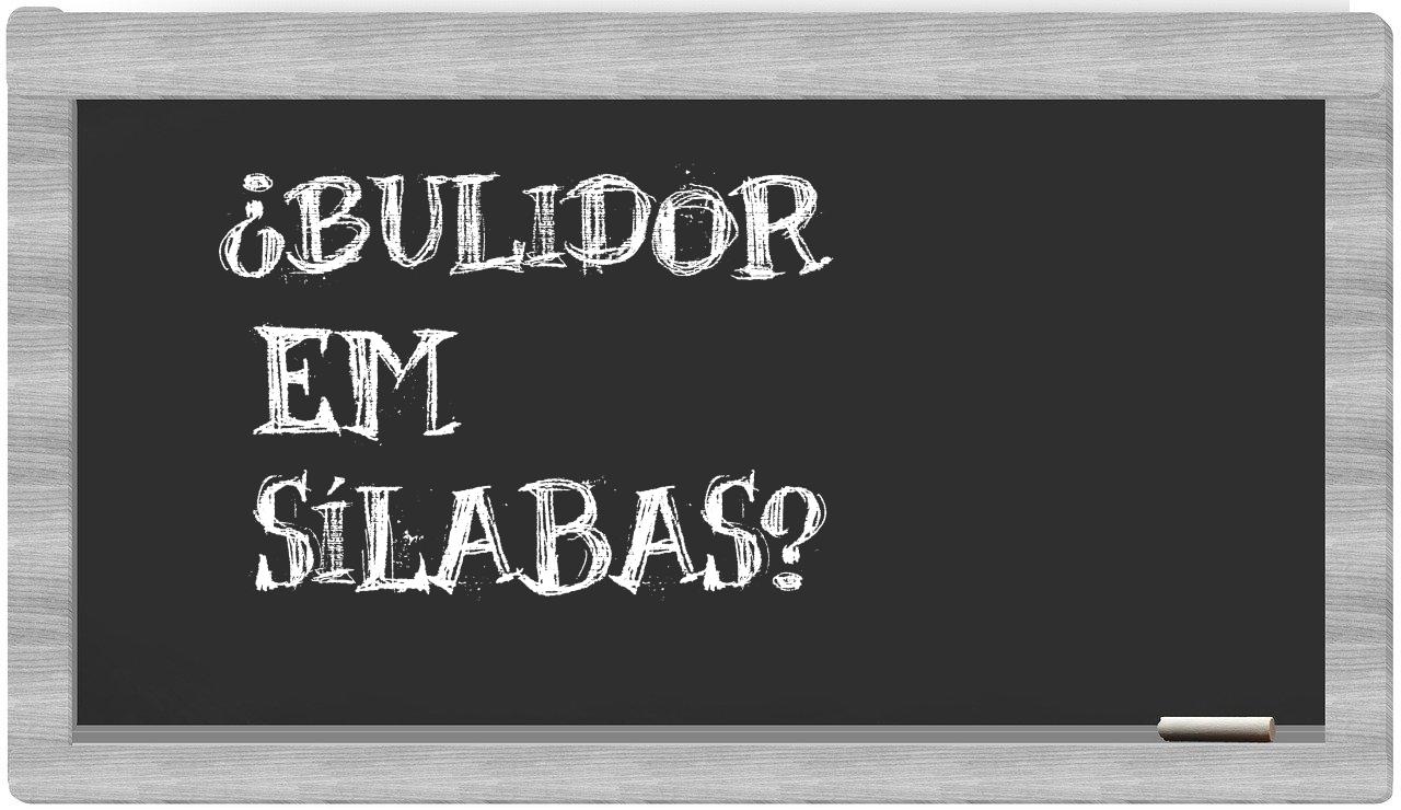 ¿bulidor en sílabas?