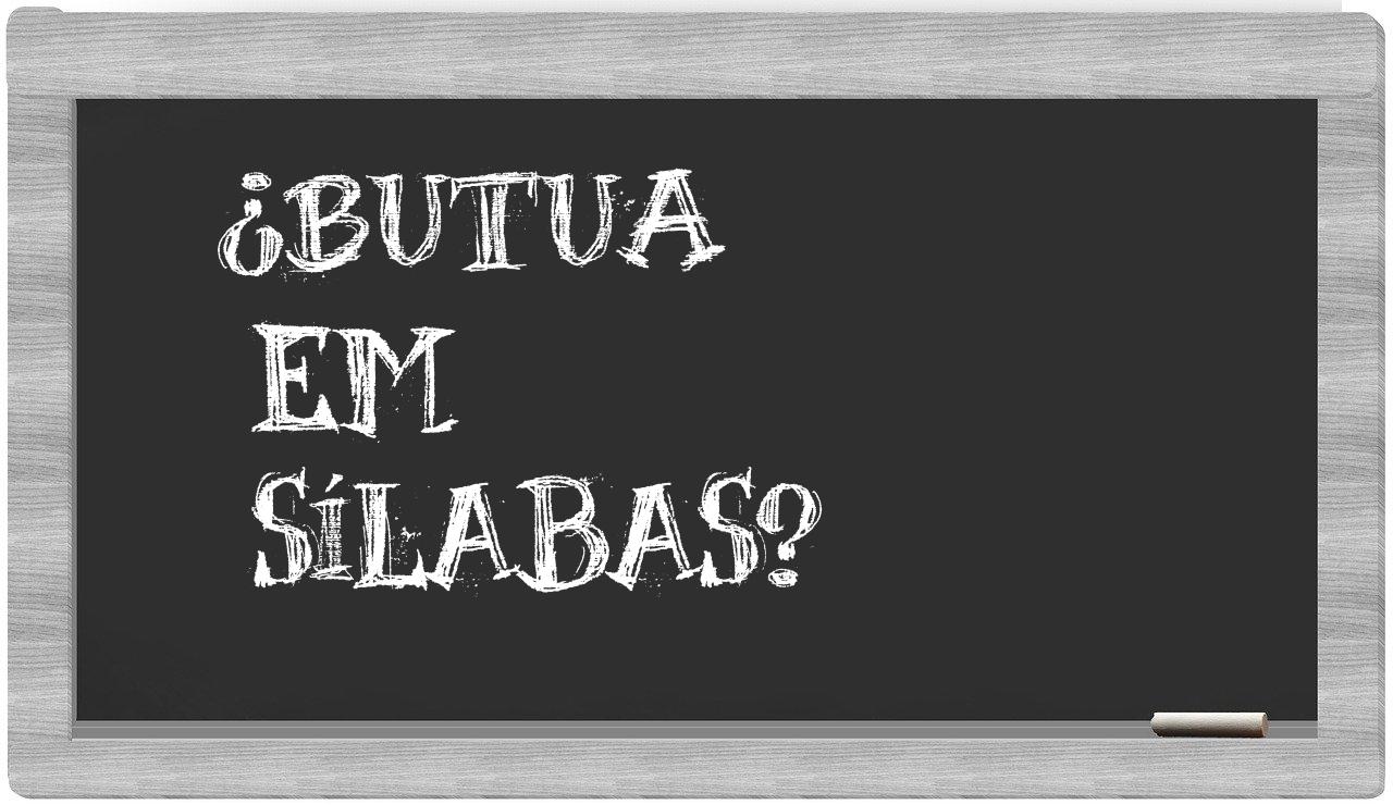 ¿butua en sílabas?