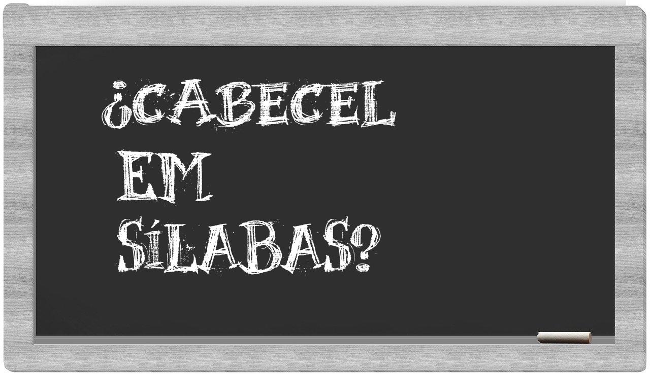 ¿cabecel en sílabas?