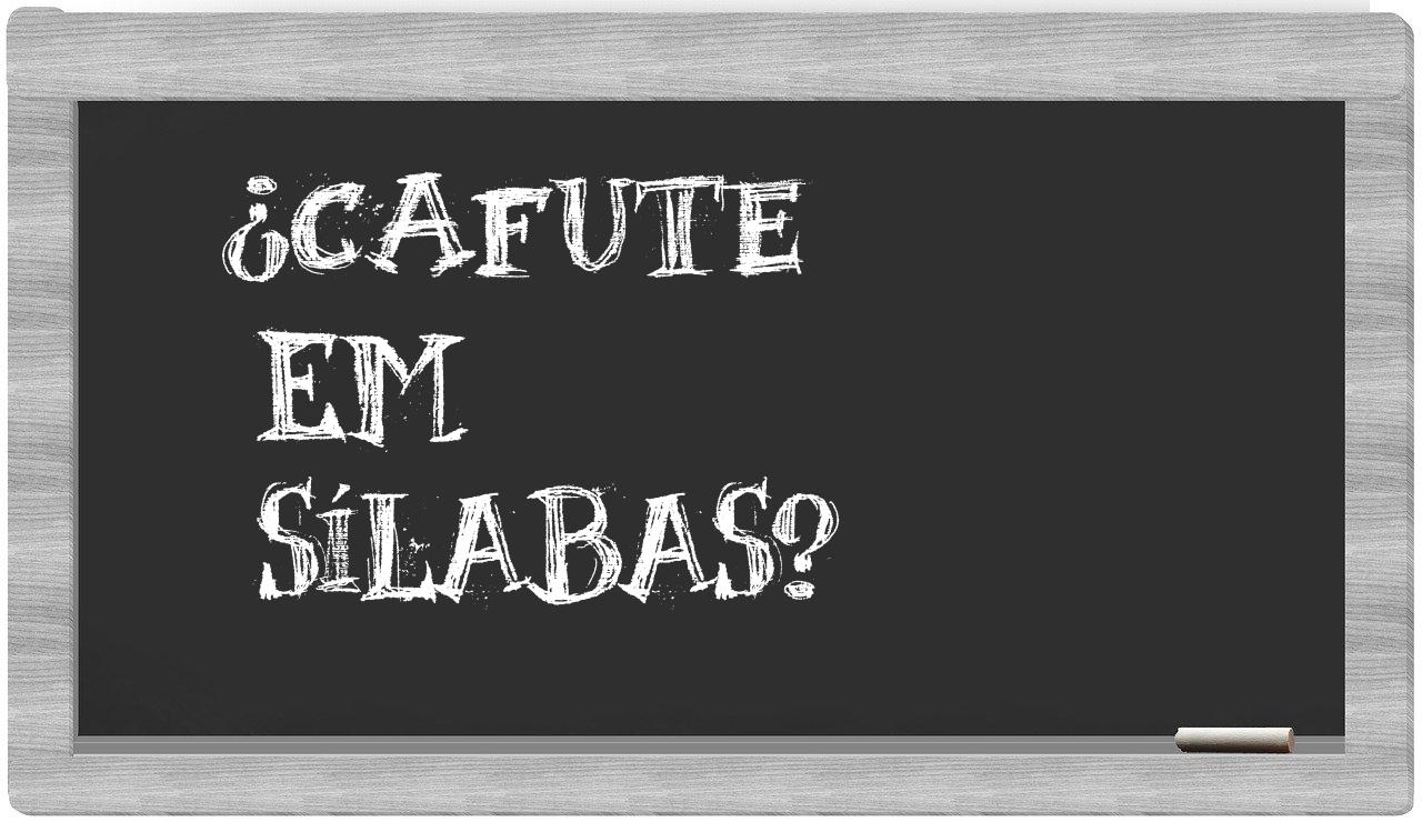 ¿cafute en sílabas?