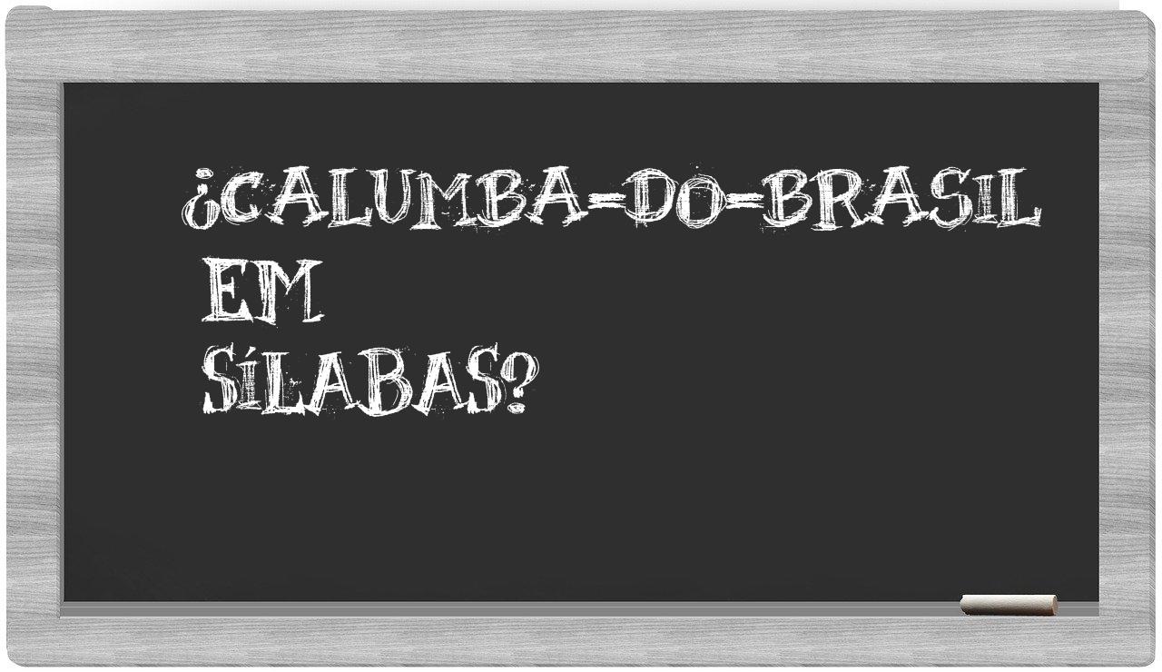 ¿calumba-do-brasil en sílabas?