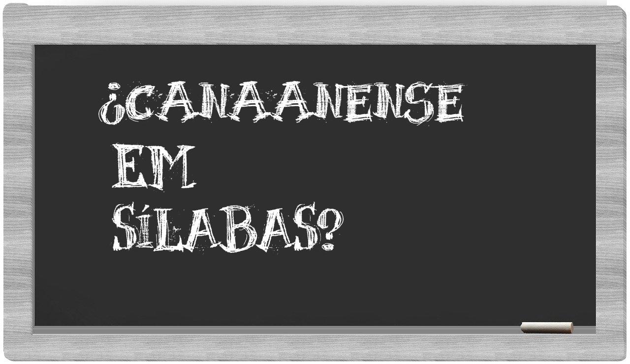¿canaanense en sílabas?