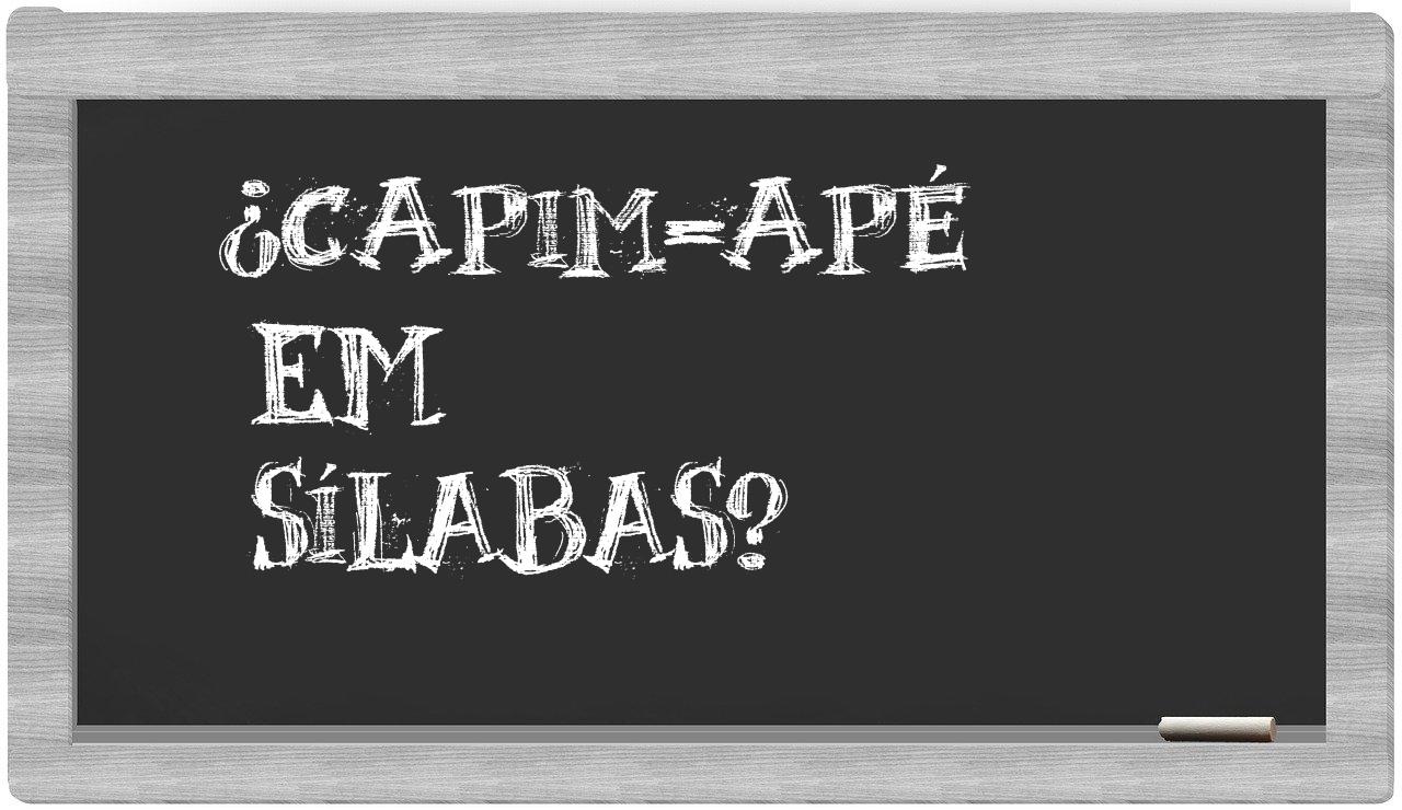 ¿capim-apé en sílabas?