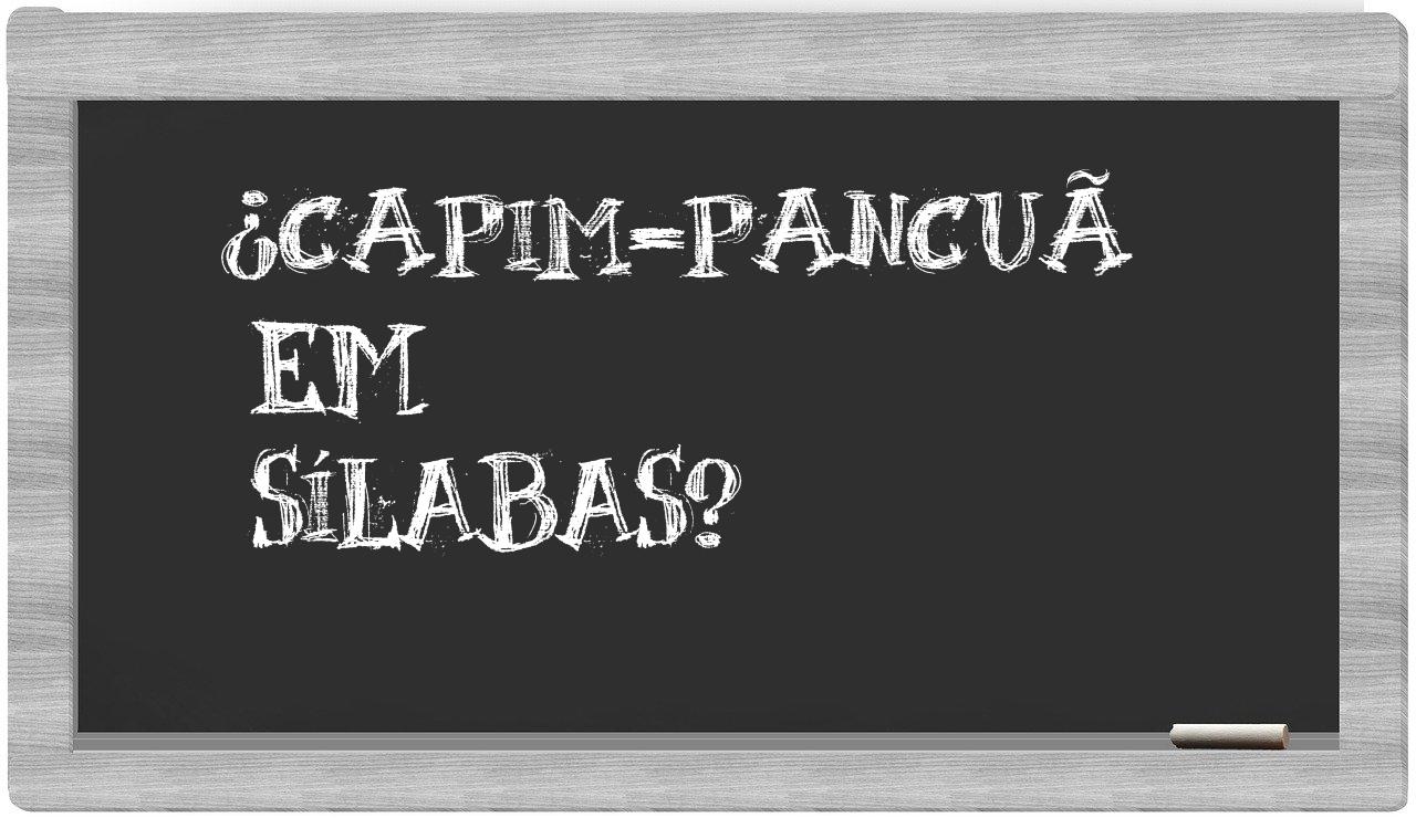 ¿capim-pancuã en sílabas?