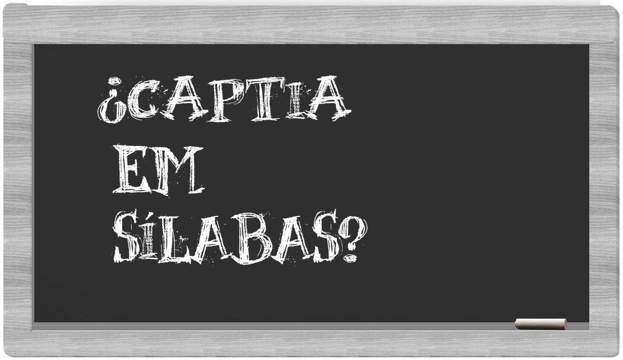 ¿captia en sílabas?