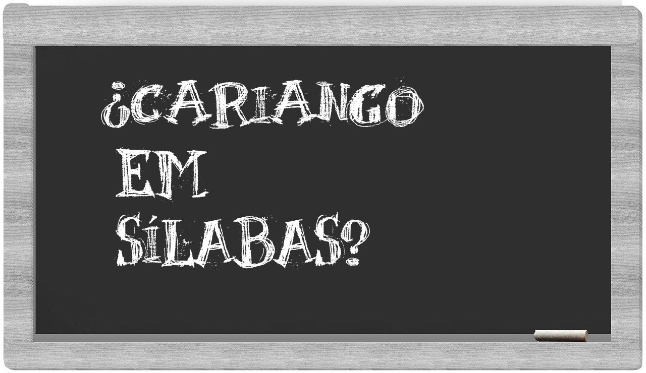 ¿cariango en sílabas?