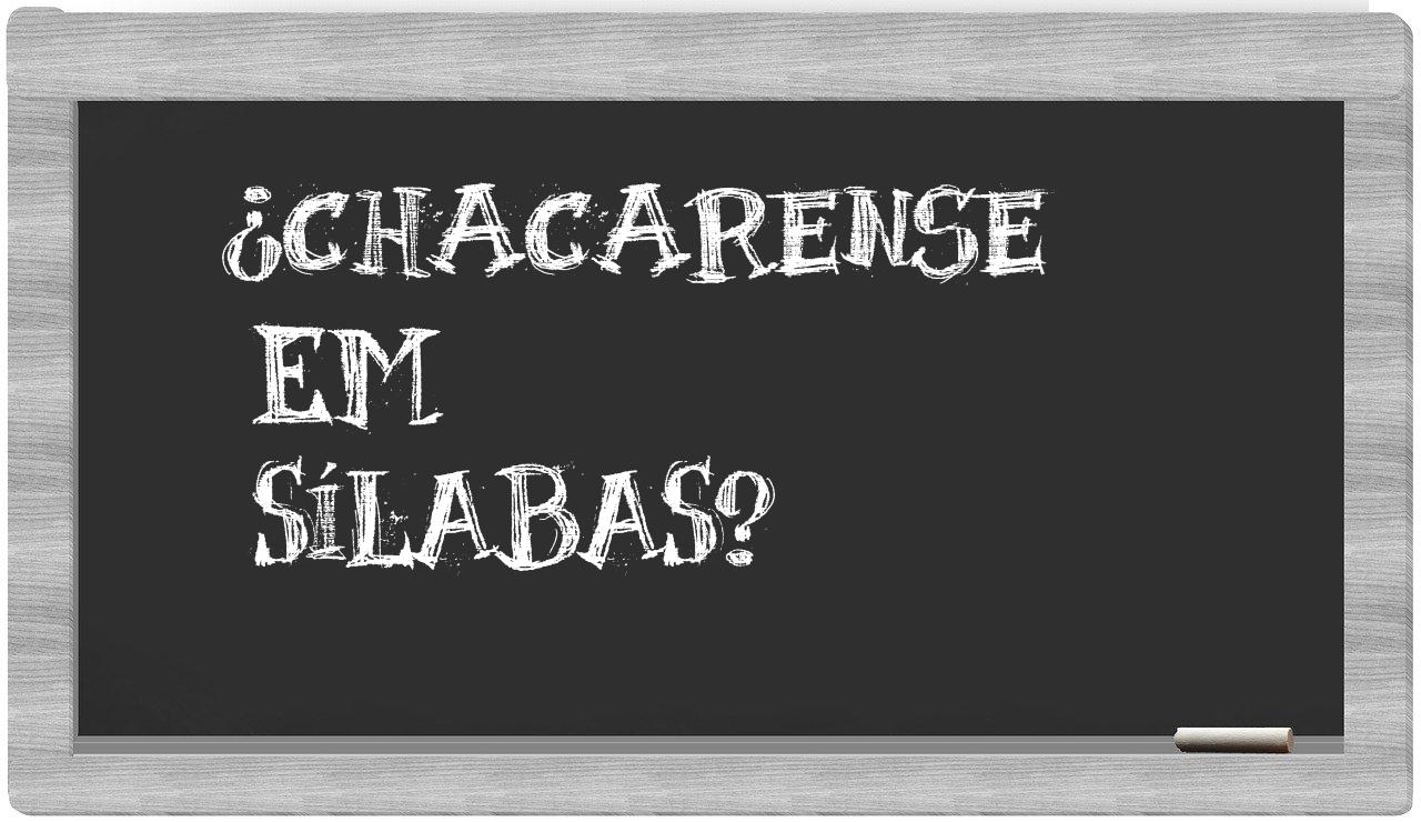 ¿chacarense en sílabas?